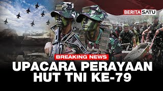 🔴 BREAKING NEWS  Upacara Perayaan HUT TNI ke79  Beritasatu [upl. by Arraet]