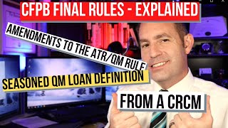 CFPB Final Rule Amendments to the ATRQM Rule and Seasoned QM Loan Definition  CRCM Explains [upl. by Itisahc]