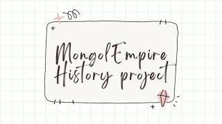 Mongol Empire  Nomadic Empire  History Project File  Class 11  Easy Project Ideas [upl. by Carlina678]