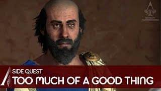 Assassins Creed Odyssey  Gameplay Walkthrough Side Quest  Too Much of a Good Thing [upl. by Eisele]