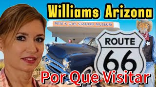 WILLIAMS ARIZONA LA ULTIMA CIUDAD DE LA RUTA 66 [upl. by Neved]