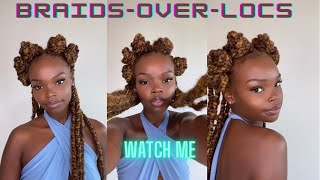 HOW TO BRAIDS OVER LOCS PROTECTIVE STYLES FOR LOCS [upl. by Eserehs397]