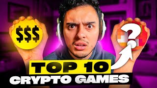 Top 10 BEST Crypto Games You NEED To Play RIGHT NOW  PlayToEarn NFT March 2024 [upl. by Herrick]