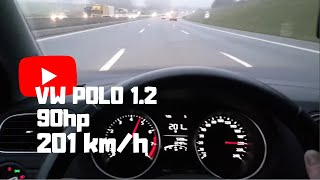 VW Polo 2015 12 TSI 90HP 201 kmh KPH TOP SPEED German Autobahn [upl. by Tompkins]