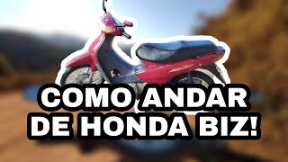 Aprenda o básico para andar de Honda Biz em 4 minutos [upl. by Nidak]