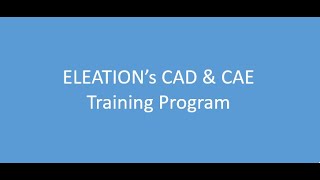 ELEATIONs CAD amp CAE Training Program [upl. by Arita]