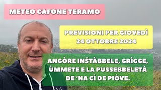 Meteo Cafone Teramo Previsioni giovedì 24 novembre 2024 Angòre inštàbbele grìgge e ùmmete [upl. by Subak]