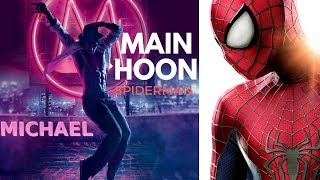 Main Hoon  Video Song  Munna Michael 2017  Tiger Shroff  Spiderman [upl. by Dusza]