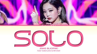 JENNIE BLACKPINK  SOLO Lyrics Color Coded Lyrics [upl. by Burk]