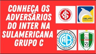 CONHEÇA OS ADVERSÁRIOS DO INTER NA SULAMERICANA [upl. by Collum806]