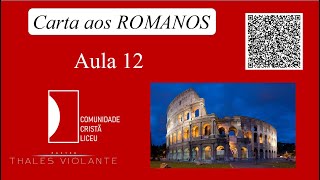 Carta aos Romanos Aula 12 [upl. by Cartie611]