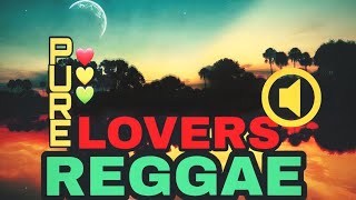 Pure Lovers Reggae Mix  Reggae Love Songs Mix  Reggae Mix 2023 [upl. by Llerol]