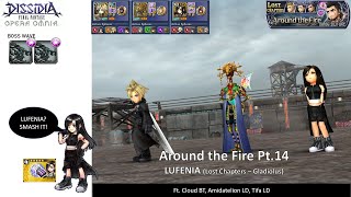 DFFOO GL Around the Fire Pt 14 LUFENIA Cloud BT Amidatelion LD Tifa LD [upl. by Trixy]