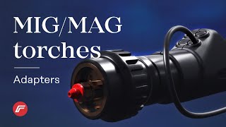 MIGMAG torches  Adapters [upl. by Any]