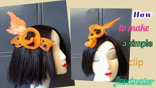 How to make fascinator in few minutesClip fascinator [upl. by Irrej880]