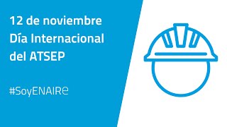 Día Internacional del ATSEP  12 de noviembre [upl. by Wager]