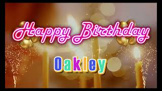 Special Happy Birthday Song for Oakley [upl. by Newman]