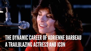 The Dynamic Career of Adrienne Barbeau A Trailblazing Actress and Icon [upl. by Eelloh]