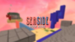 SeaSide Overlay Release [upl. by Carlina]