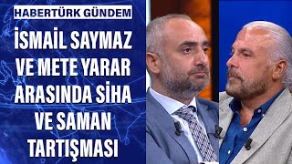 İsmail Saymaz ve Mete Yarar arasında SİHA ve saman tartışması [upl. by Adall]