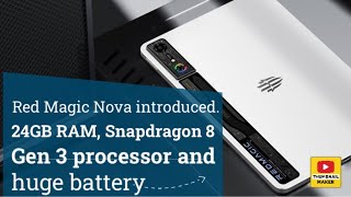 Red Magic Nova introduced 24GB RAM Snapdragon 8 Gen 3 processor and huge battery [upl. by Kumar]