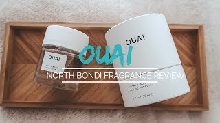 OUAI NORTH BONDI FRAGRANCE REVIEW [upl. by Josephson]