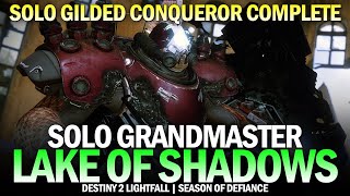 Solo Grandmaster Nightfall  Lake of Shadows Solo Gilded Conqueror Complete Destiny 2 [upl. by Nnyllaf634]