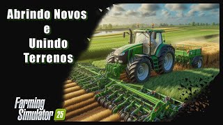 Abrindo e Unindo Terrenos no Farming Simulator 25 🌾🚜 [upl. by Allison91]