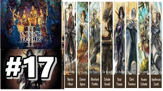 Octopath Traveler 2 Gameplay Walkthrough 17  Path Actions Galore [upl. by Lletram]