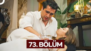 Yalı Çapkını 73 Bölüm SEZON FİNALİ [upl. by Otokam]