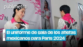 Así es el nuevo uniforme de gala de los atletas mexicanos para París 2024 [upl. by Takara799]