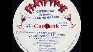 Citispeak Feat Jeanne Harris  I Dont Need Your Handouts 12quot DiscoBoogie 1983 [upl. by Atinav]