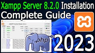 How to Install XAMPP 820 Server on Windows 1011 2023 Update Run PHP Program  Complete guide [upl. by Whitebook]