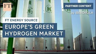 Kickstarting Europe’s green hydrogen market  FT Energy Source [upl. by Lleynad]