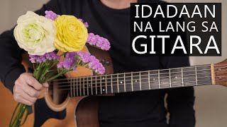 Gitara  Parokya Ni Edgar  Fingerstyle Guitar  Lyrics [upl. by Ocirederf391]