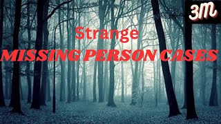 Strange Missing Persons Cases [upl. by Atinob9]