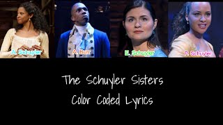 The Schuyler Sisters  Hamilton  Color Coded Lyrics 15 [upl. by Gnirps451]