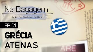 Na Bagagem  Episódio 01  Grécia  Atenas [upl. by Romanas]