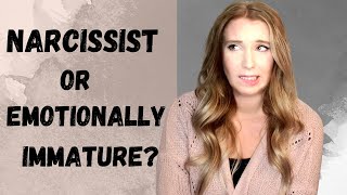 Classic Narcissism Vs Emotional Immaturity  Signs of emotional immaturity [upl. by Bowles]