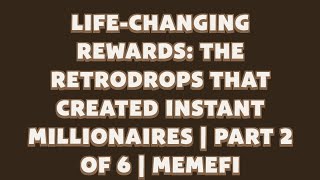 Memefi Video Code today  LIFECHANGING REWARDS THE RETRODROPS THAT CREATED INSTANT MILLIONAIRES [upl. by Terrag]