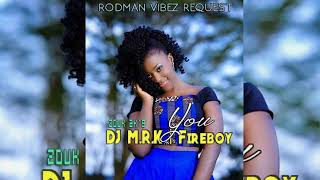 •••DJ MRK x Fireboy  You Zouk 2k19••• [upl. by Nerek]