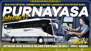 22 Bus nya Estetik Owner nya Cantik PO PURNAYASA TRANS  JETBUS5 SHD SINGLE GLASS HINO RM 280 [upl. by Obbard]