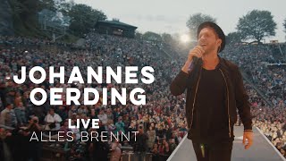 Johannes Oerding  Alles brennt Live am Kalkberg [upl. by Akerley176]