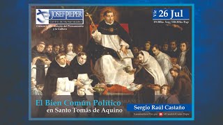 El Bien Común Político en Santo Tomás de Aquino  Sergio Raúl Castaño [upl. by Gabriel]