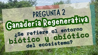 Ganadería Regenerativa en quotentornos vivos y no vivosquot  CVGRAZ FAQ 2 [upl. by Oirom]