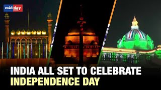 Independence Day 2024 India all set to celebrate big day Govt buildings illuminated in Tricolor [upl. by Leirej136]