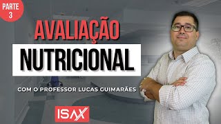 ISAX Residência  Concursos para nutricionista  Avaliação Nutricional parte 3 [upl. by Rowan]