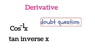 Derivative cos inverse and tan inverse x  mathematics 3rd sem [upl. by Norword]