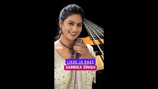 Sarrika Singh Live  Likhe Jo Khat [upl. by Godwin]