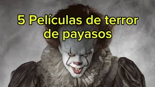 5 Películas de terror de payasos [upl. by Niwroc231]